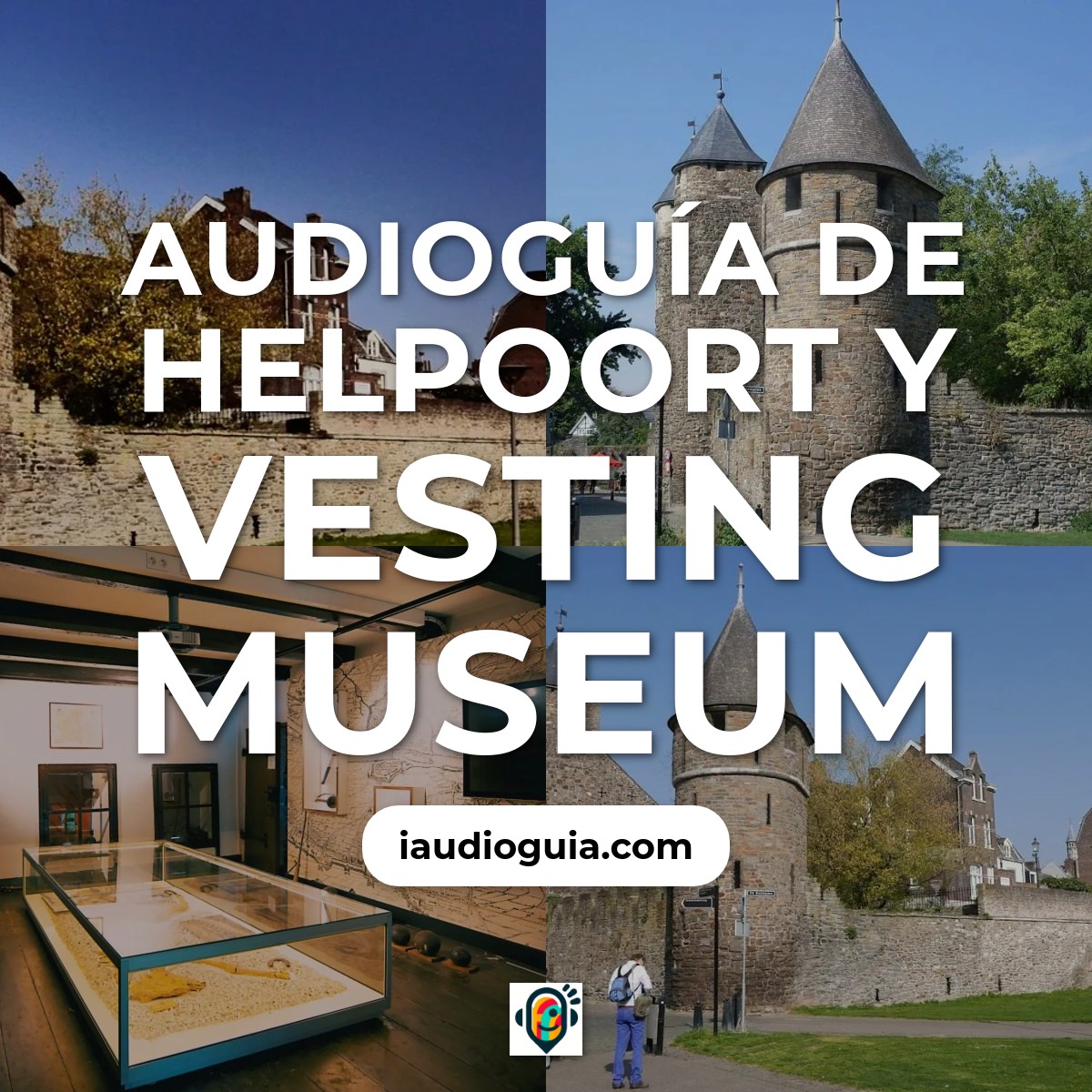 Audioguía de Helpoort y Vesting Museum