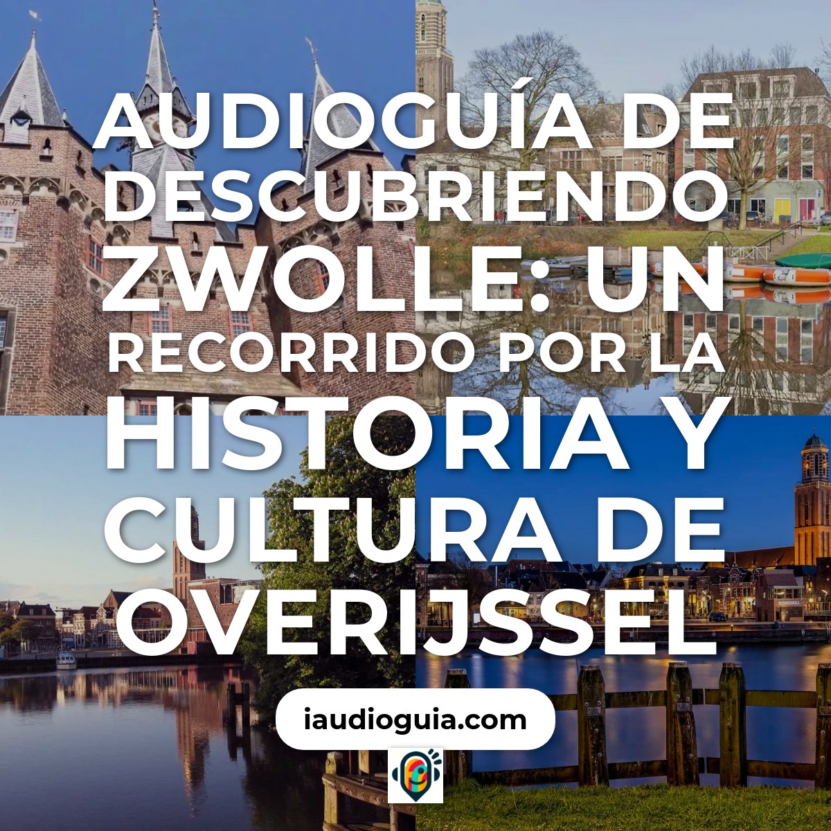 Audioguía de Zwolle