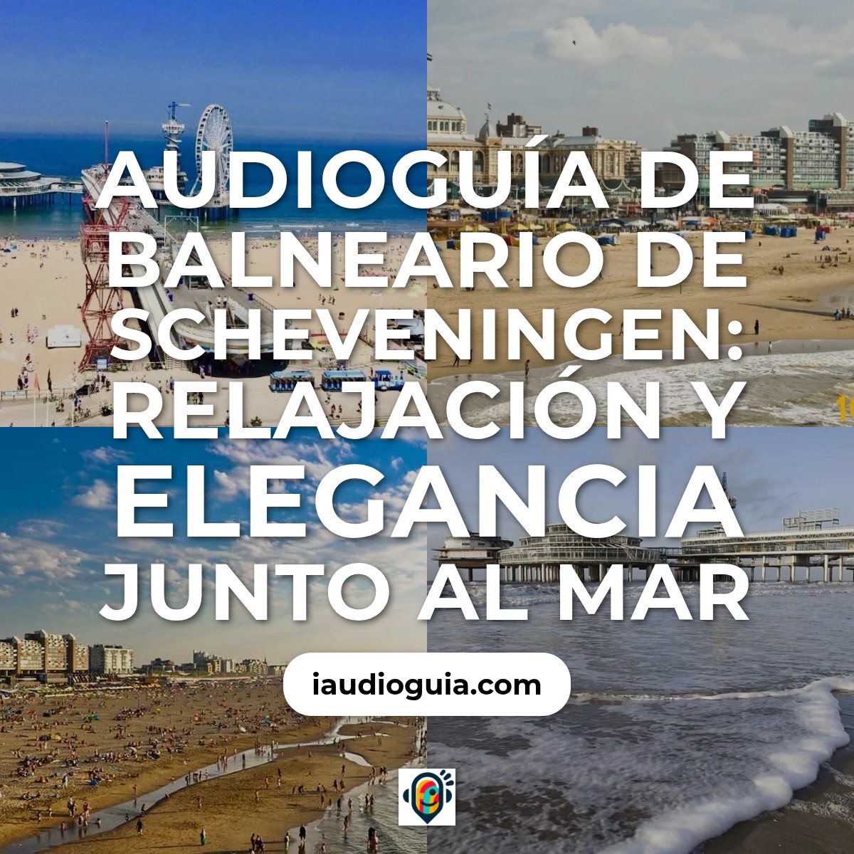 Audioguía de Balneario Scheveningen