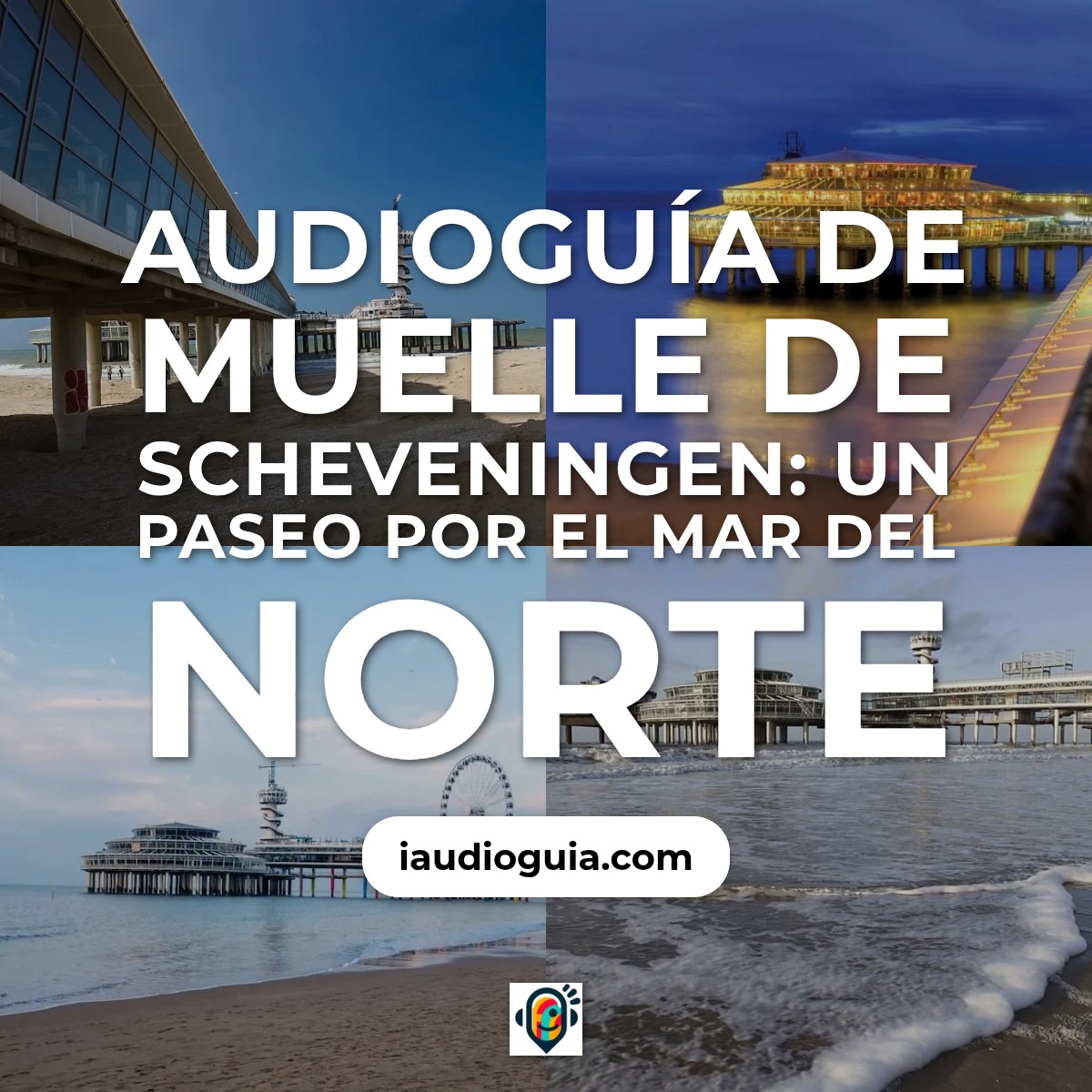 Audioguía de Muelle Scheveningen