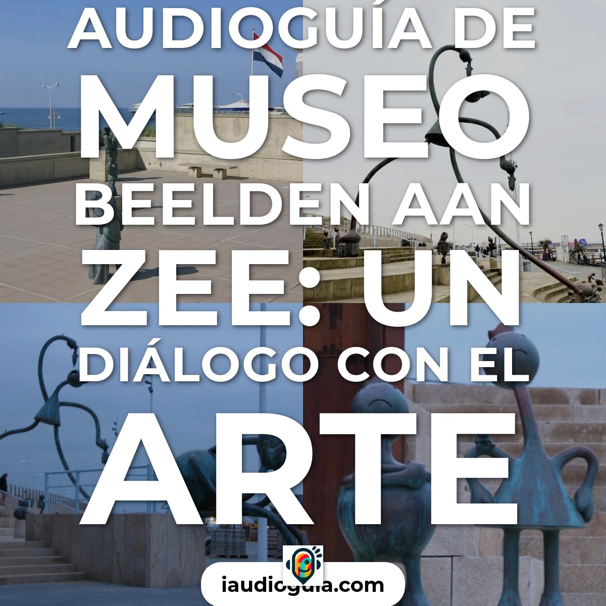 Audioguía de Museo Esculturas Scheveningen
