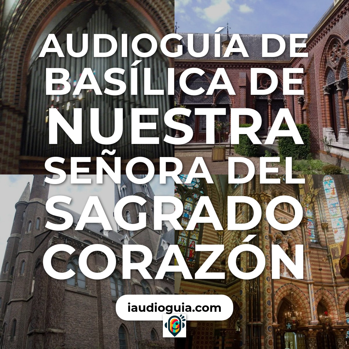 Audioguía de Basiliek Onze Lieve Vrouw Van Het Heilig Hart
