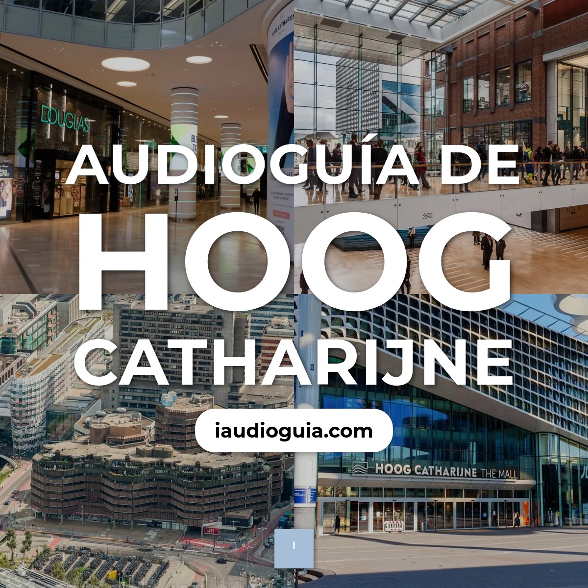 Audioguía de Hoog Catharijne
