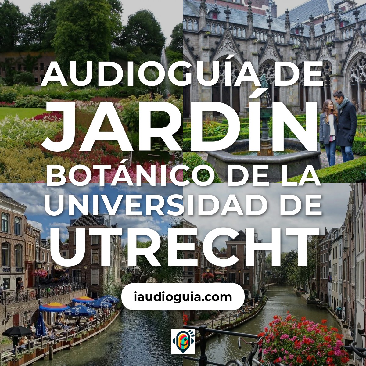 Audioguía de Jardin Botanico Utrecht