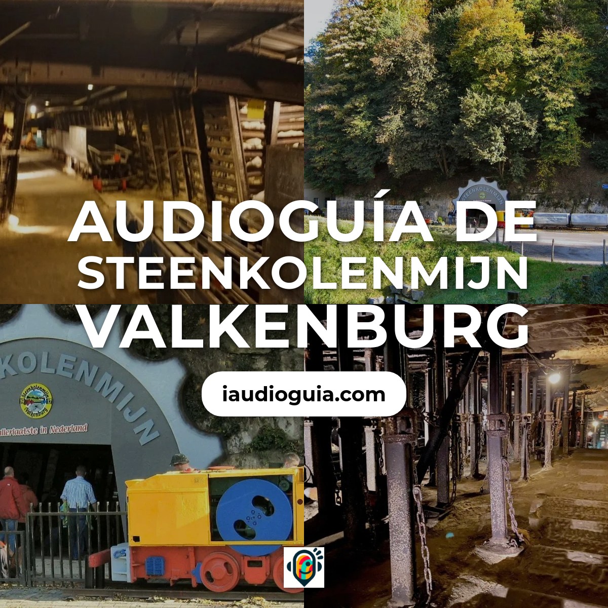 Audioguía de Steenkolenmijn Valkenburg
