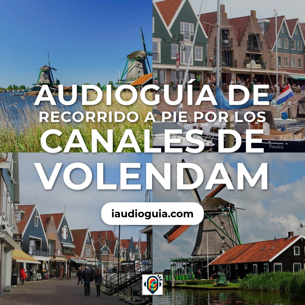 Audioguía de Recorrido A Pie Por Canales Volendam