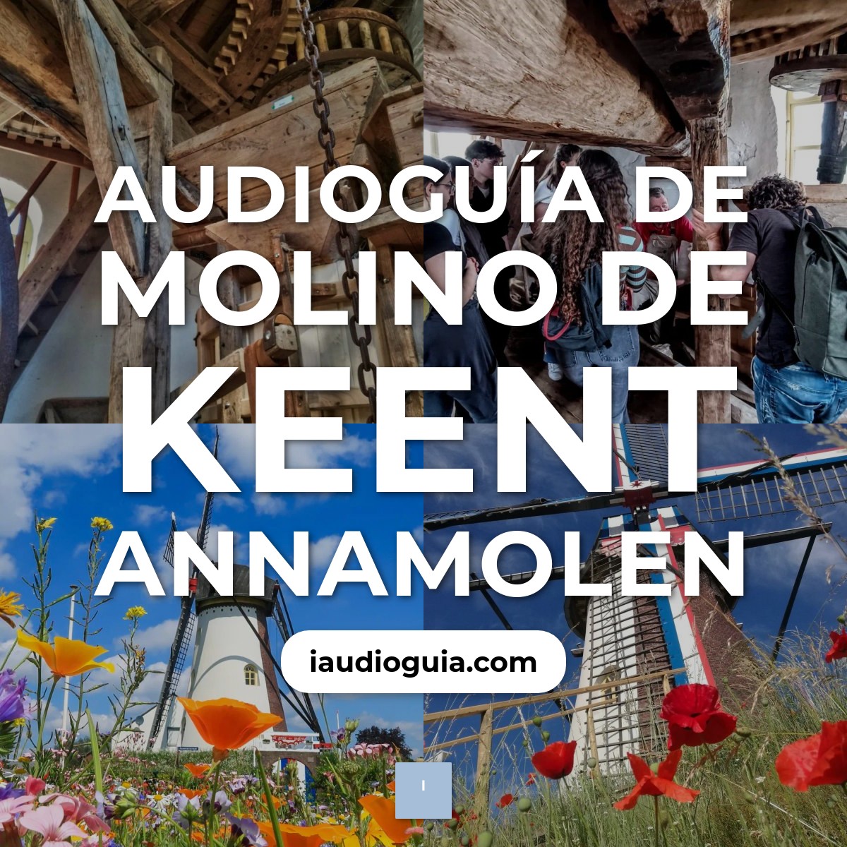 Audioguía de Annamolen Molen Van Keent