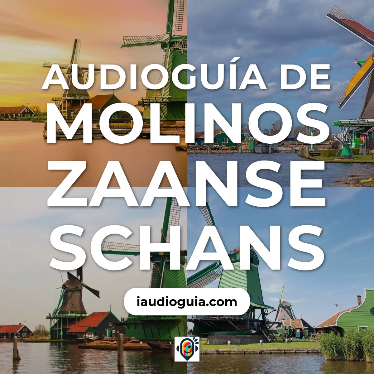 Audioguía de Molinos Zaanse Schans