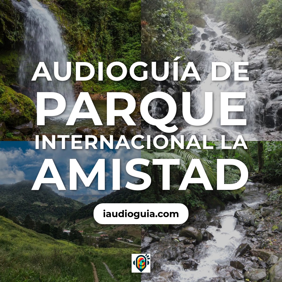 Audioguía de Parque Internacional La Amistad