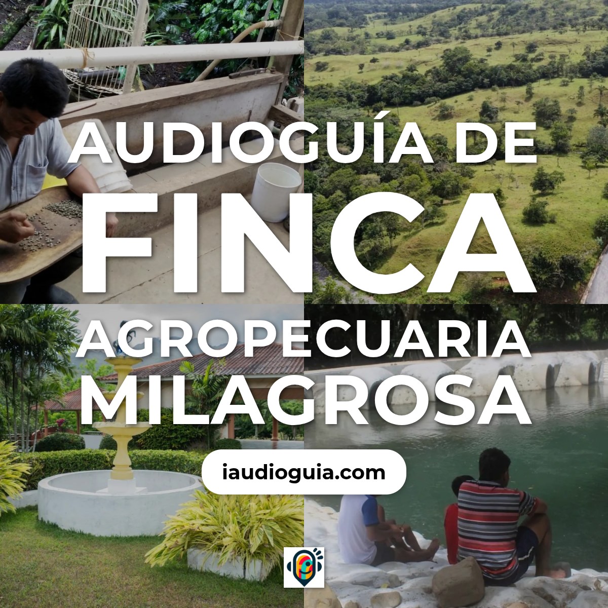 Audioguía de Finca Agropecuaria Milagrosa