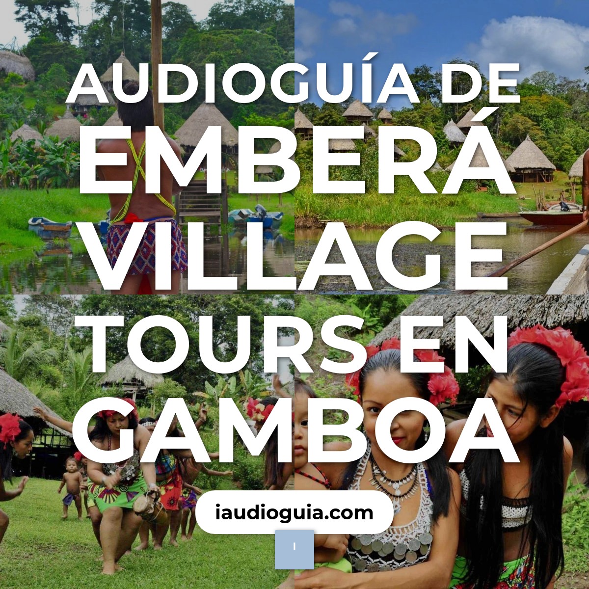 Audioguía de Embera Village Tours