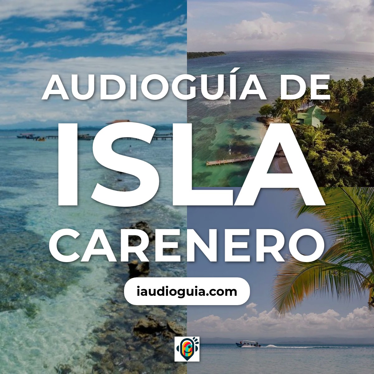 Audioguía de Isla Carenero