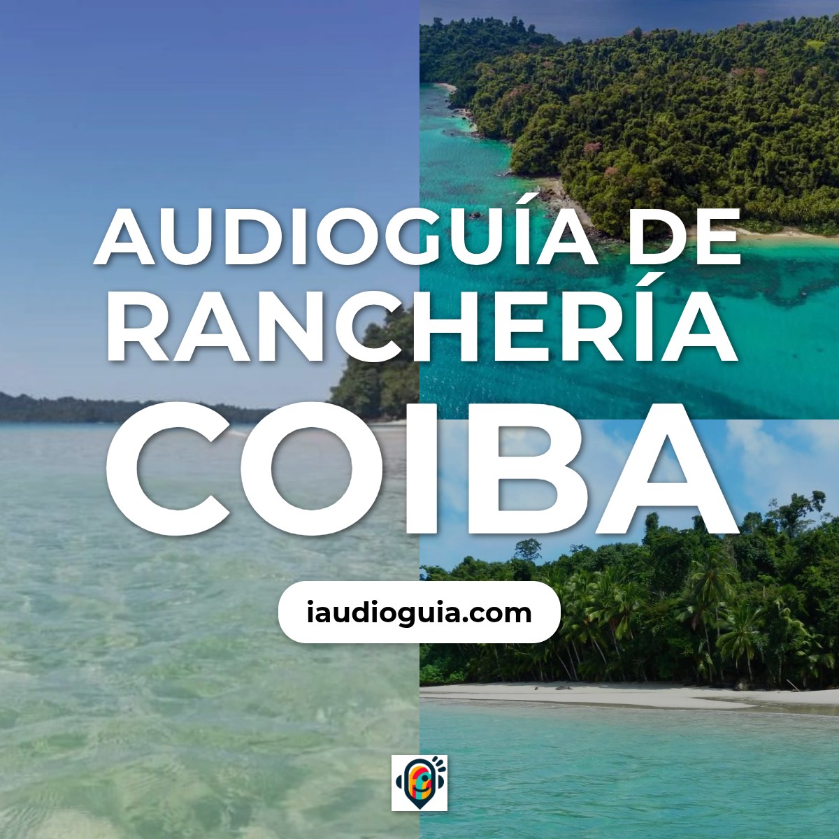 Audioguía de Rancheria Coiba