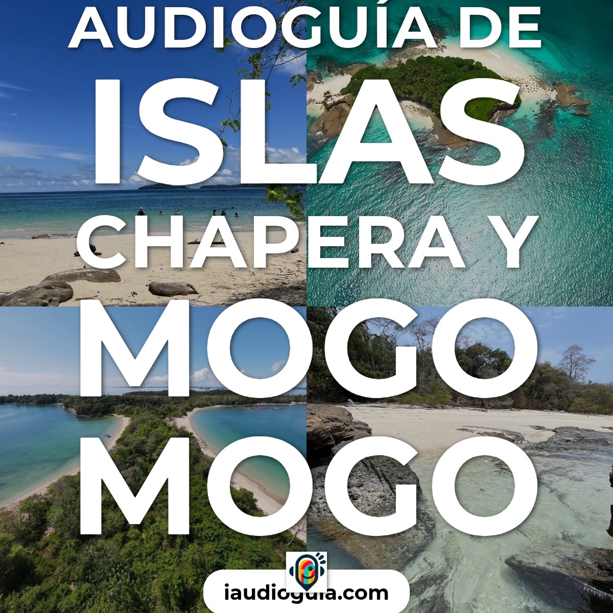 Audioguía de Islas Chapera Mogo Mogo