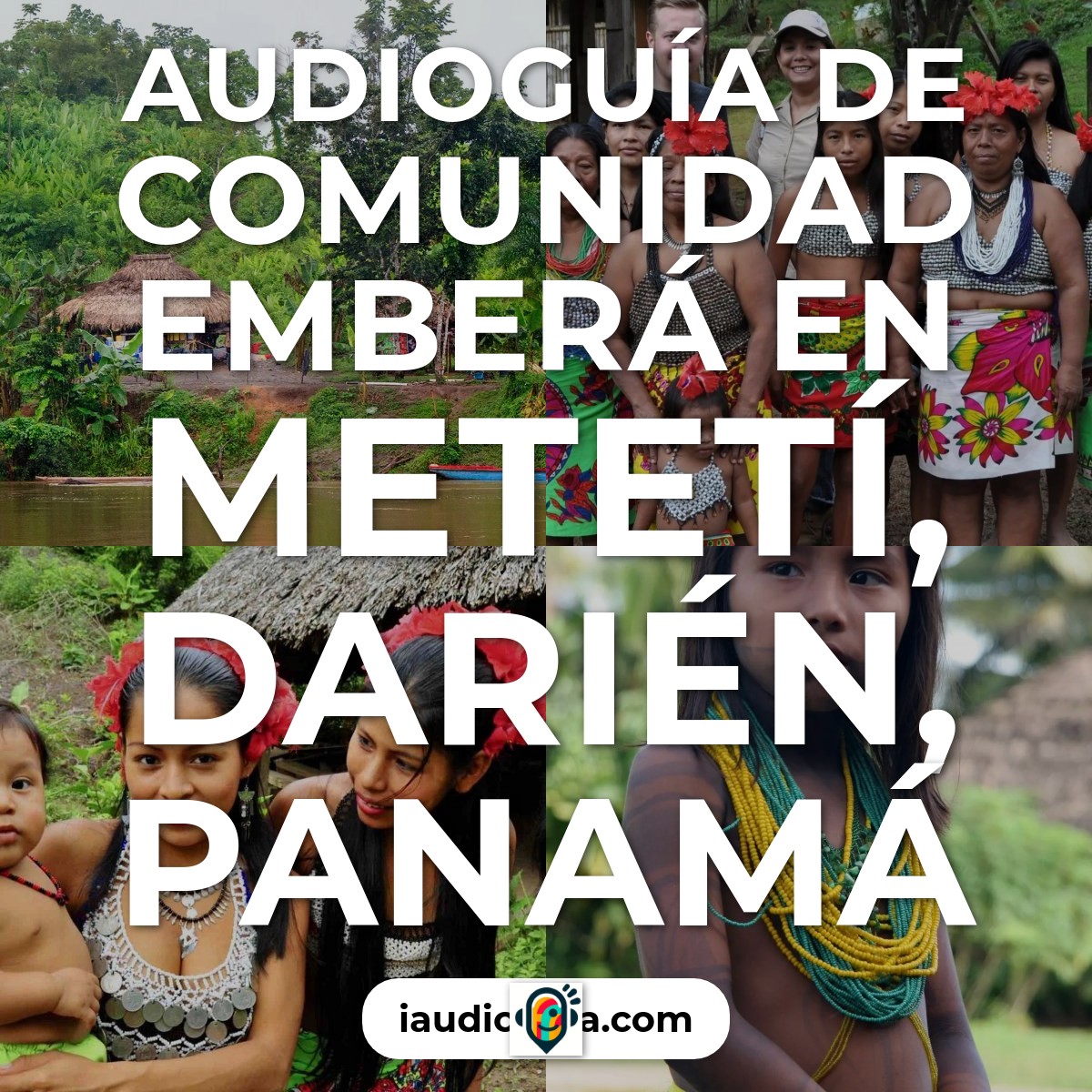 Audioguía de Comunidad Embera