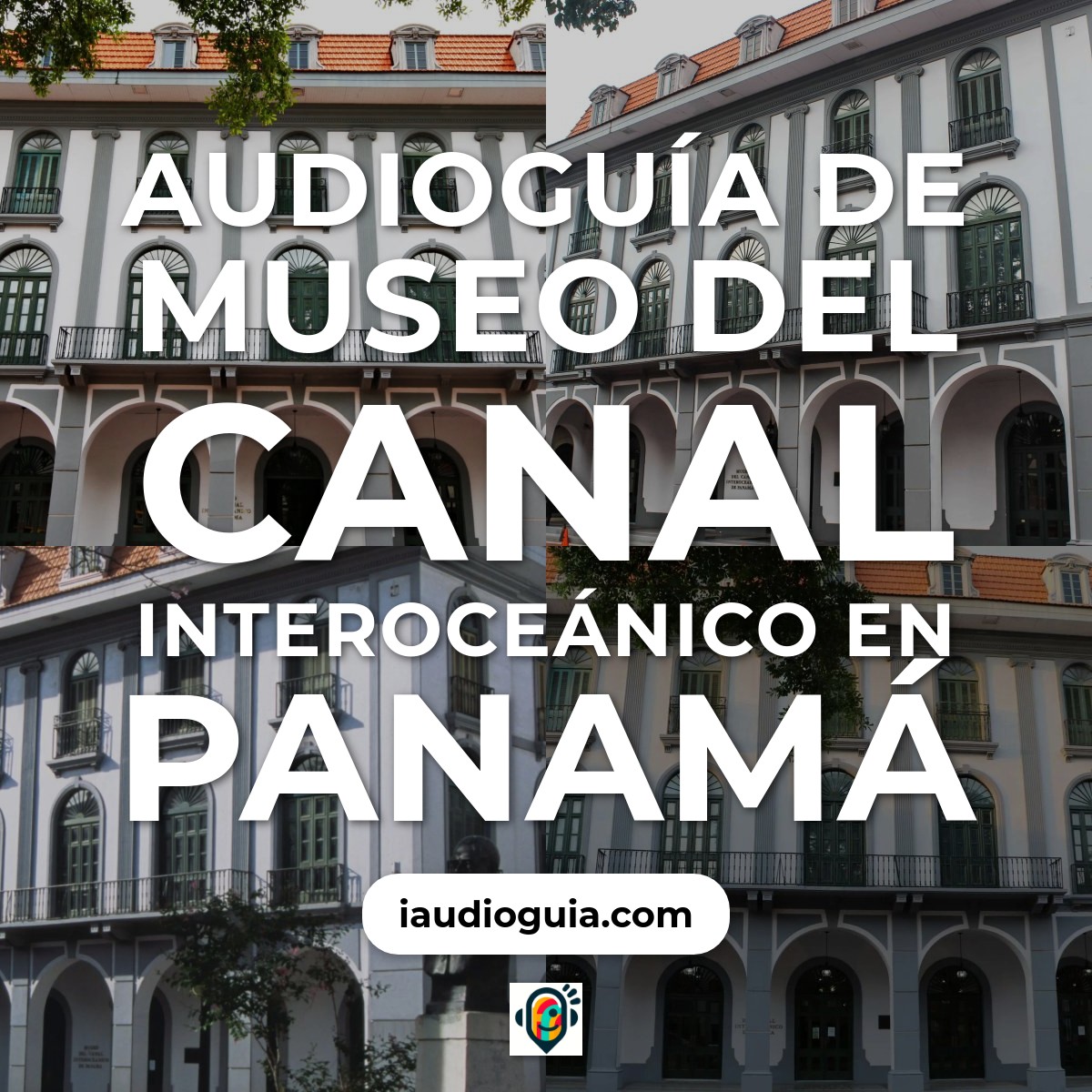 Museo del Canal Interoceánico en Panamá