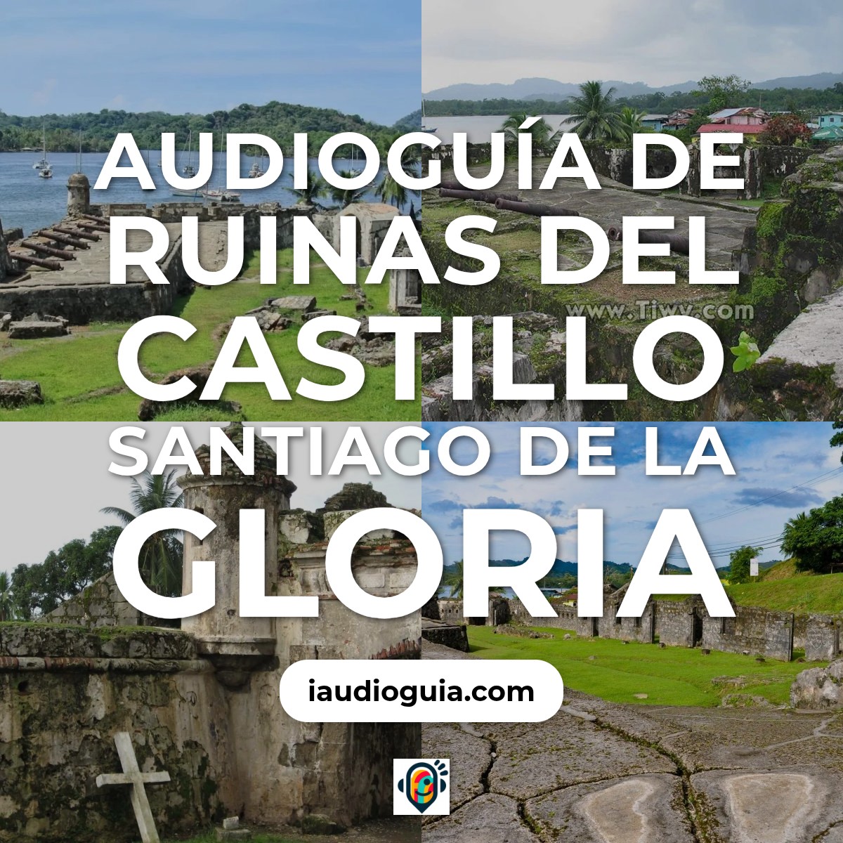 Audioguía de Ruinas Del Castillo Santiago Gloria