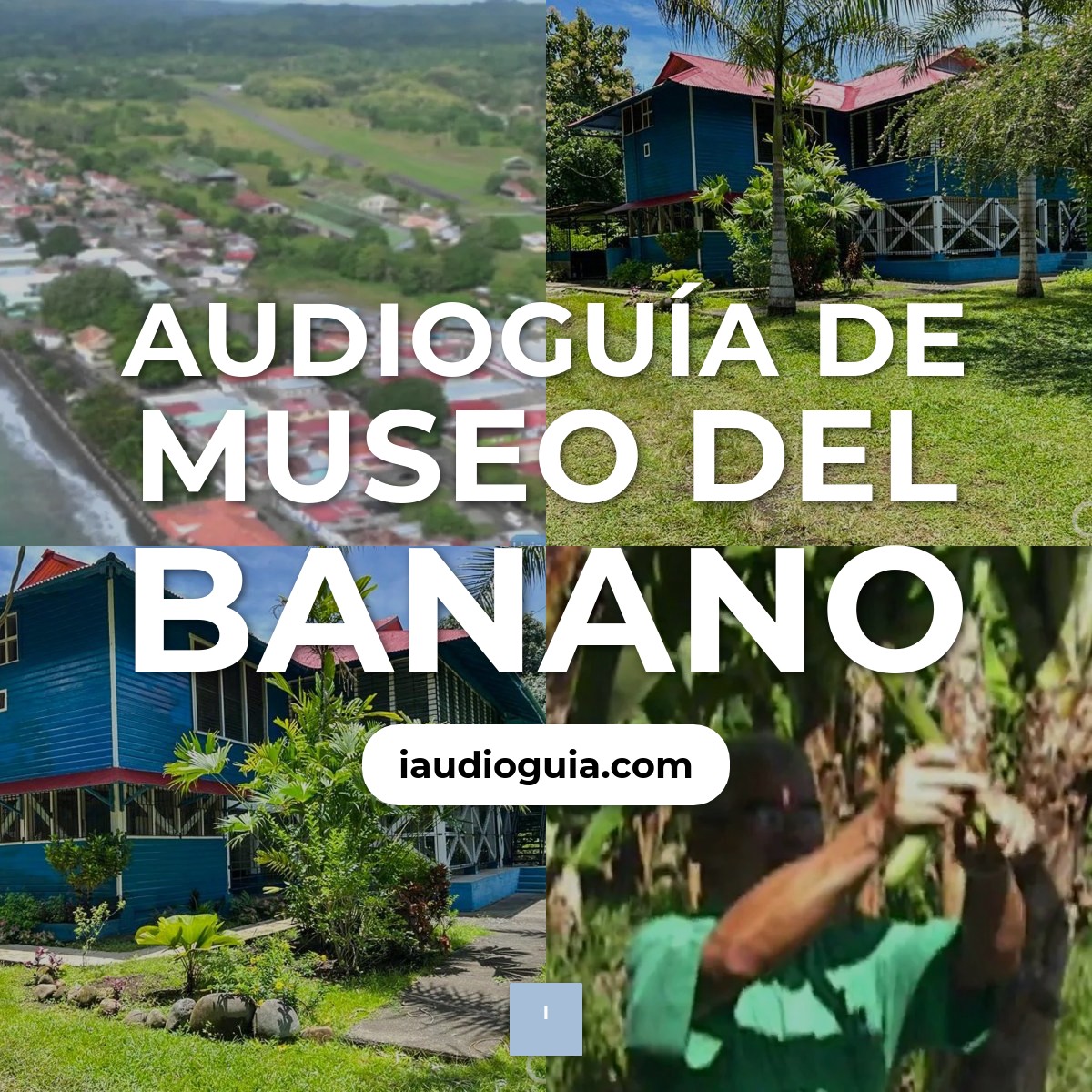 Audioguía de Museo Del Banano