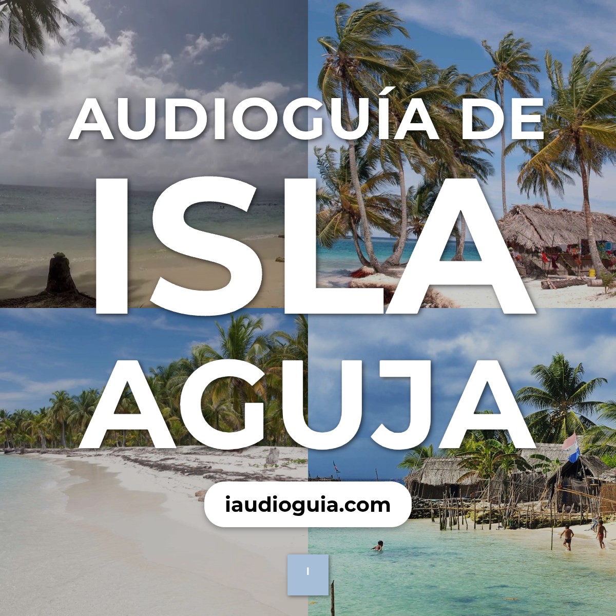 Audioguía de Isla Aguja