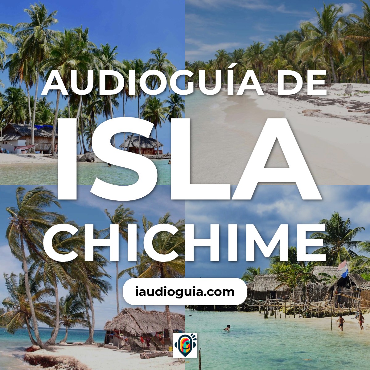 Audioguía de Isla Chichime