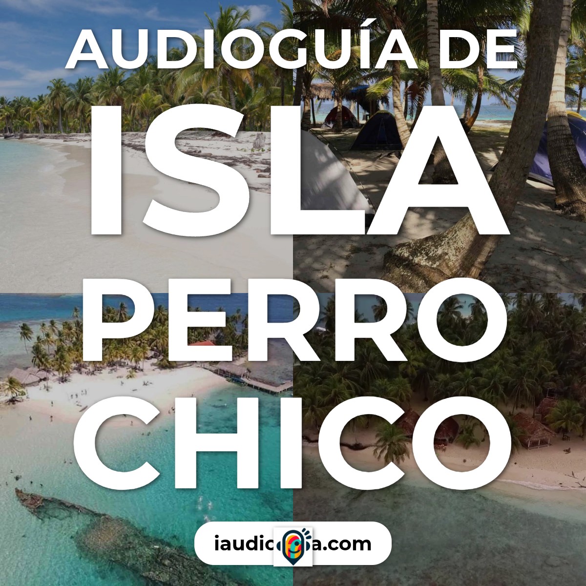 Audioguía de Isla Perro Chico