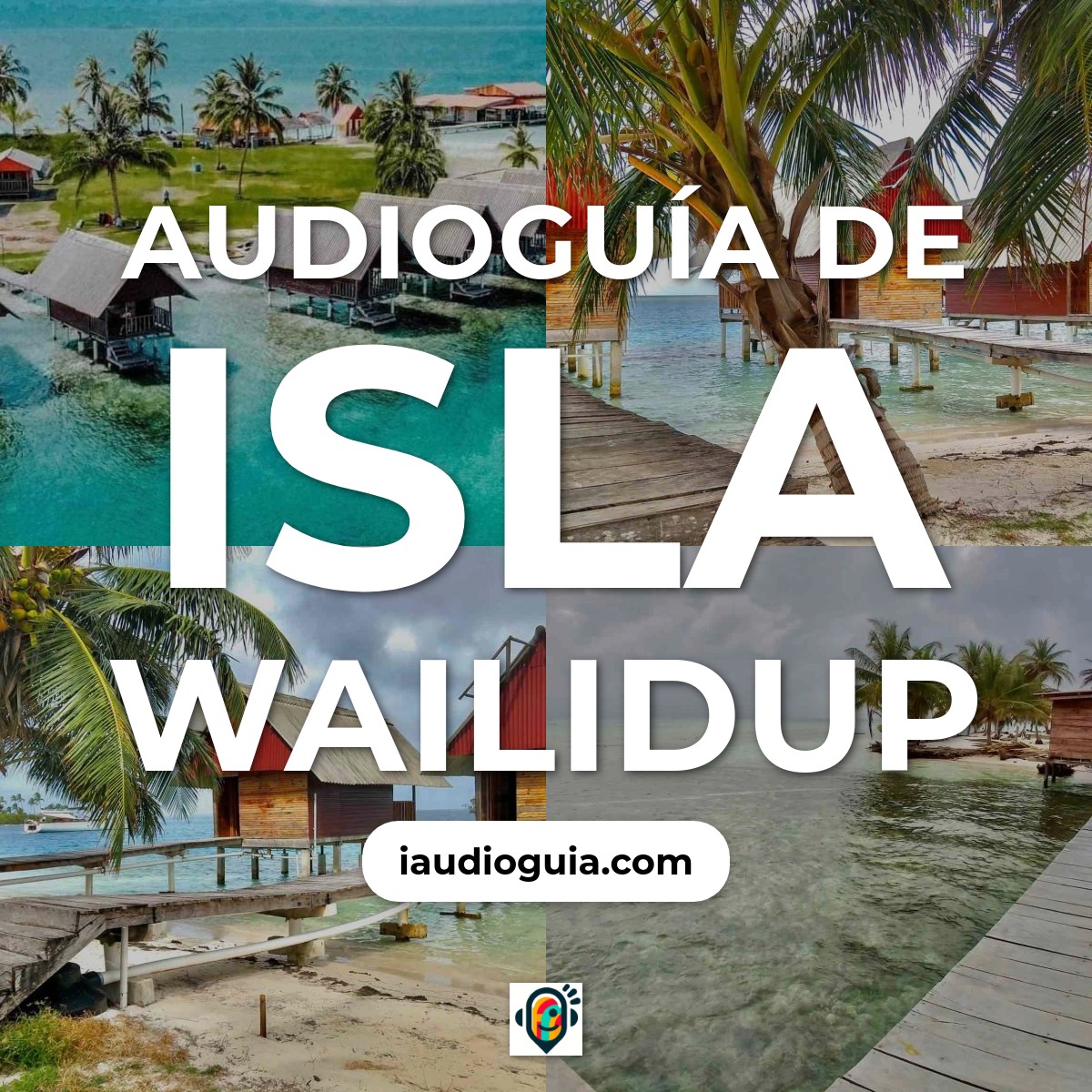 Audioguía de Isla Wailidup