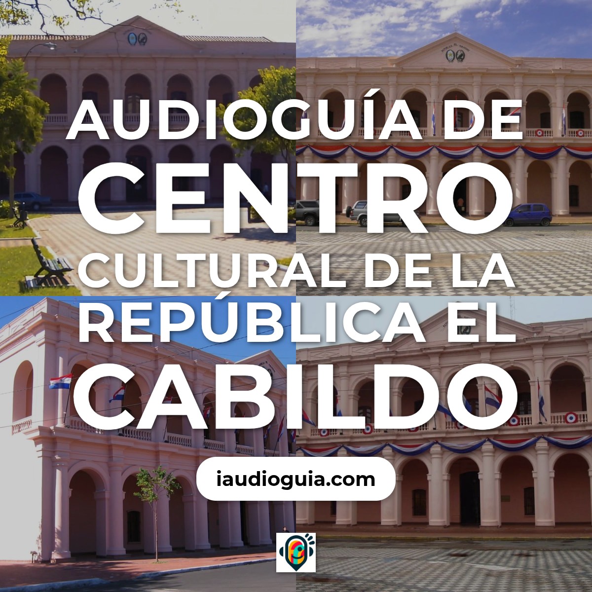 Audioguía de Centro Cultural Republica Cabildo