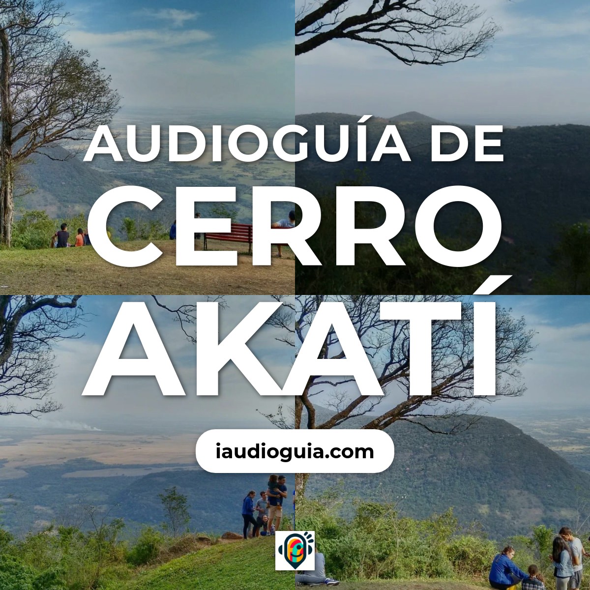 Audioguía de Cerro Akati