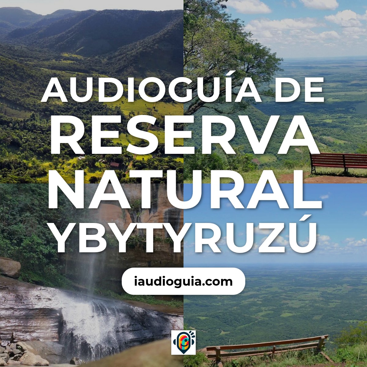 Audioguía de Reserva Natural Ybytyruzu