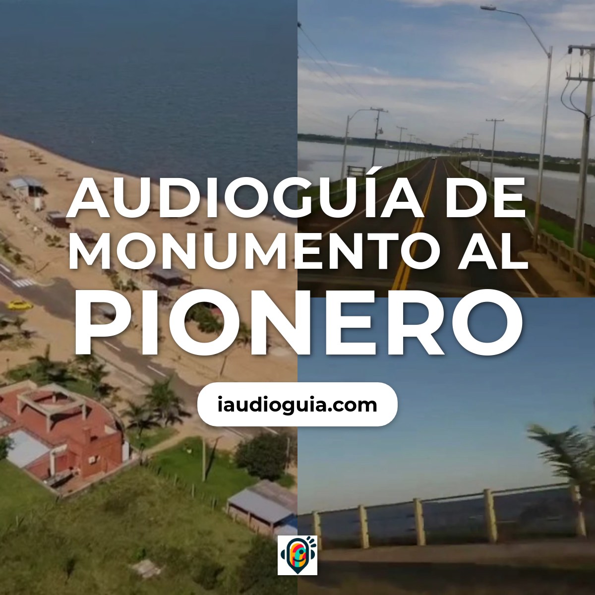 Audioguía de Monumento Al Pionero