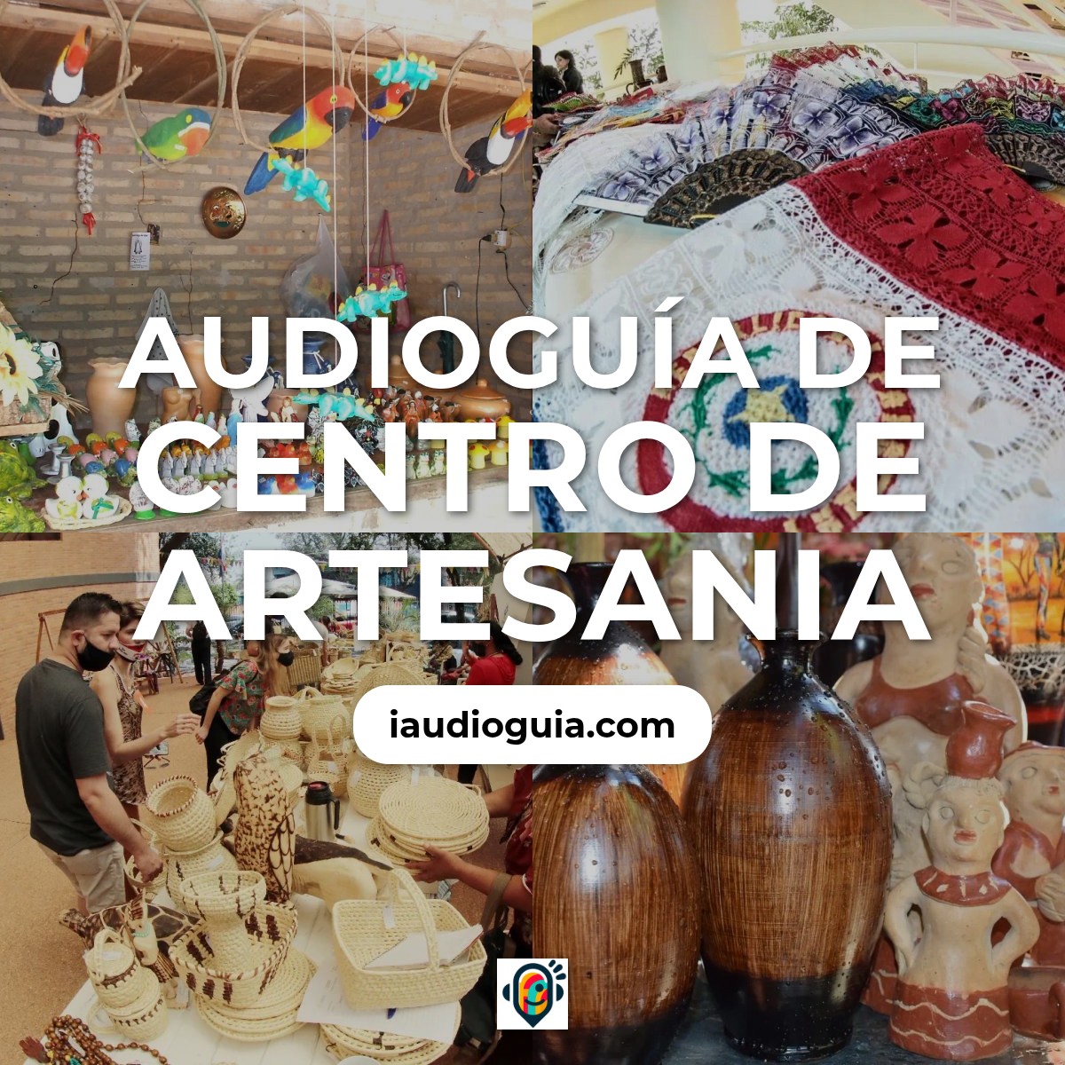 Audioguía de Centro Artesania