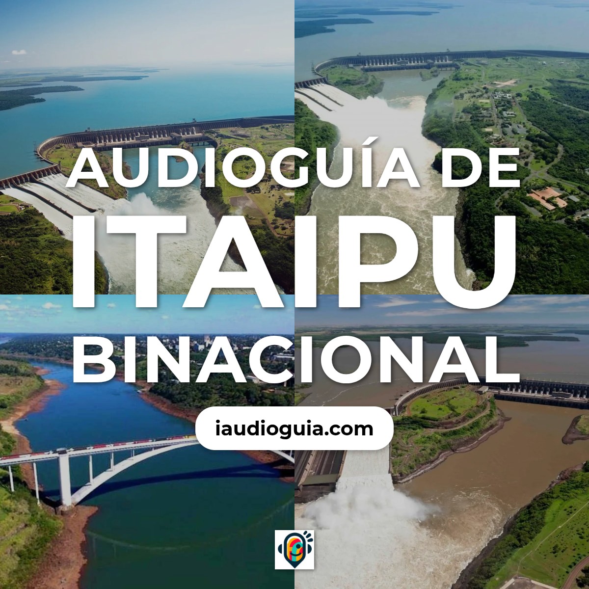 Audioguía de Itaipu Binacional