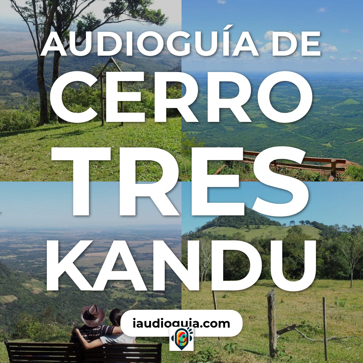 Audioguía de Cerro Tres Kandu
