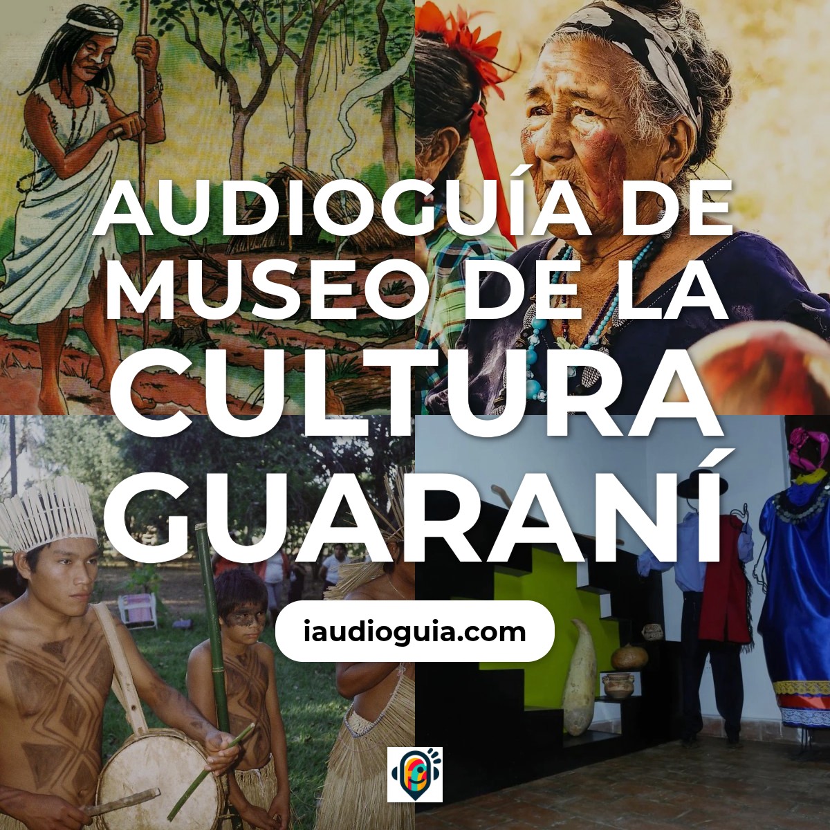 Audioguía de Museo Cultura Guarani