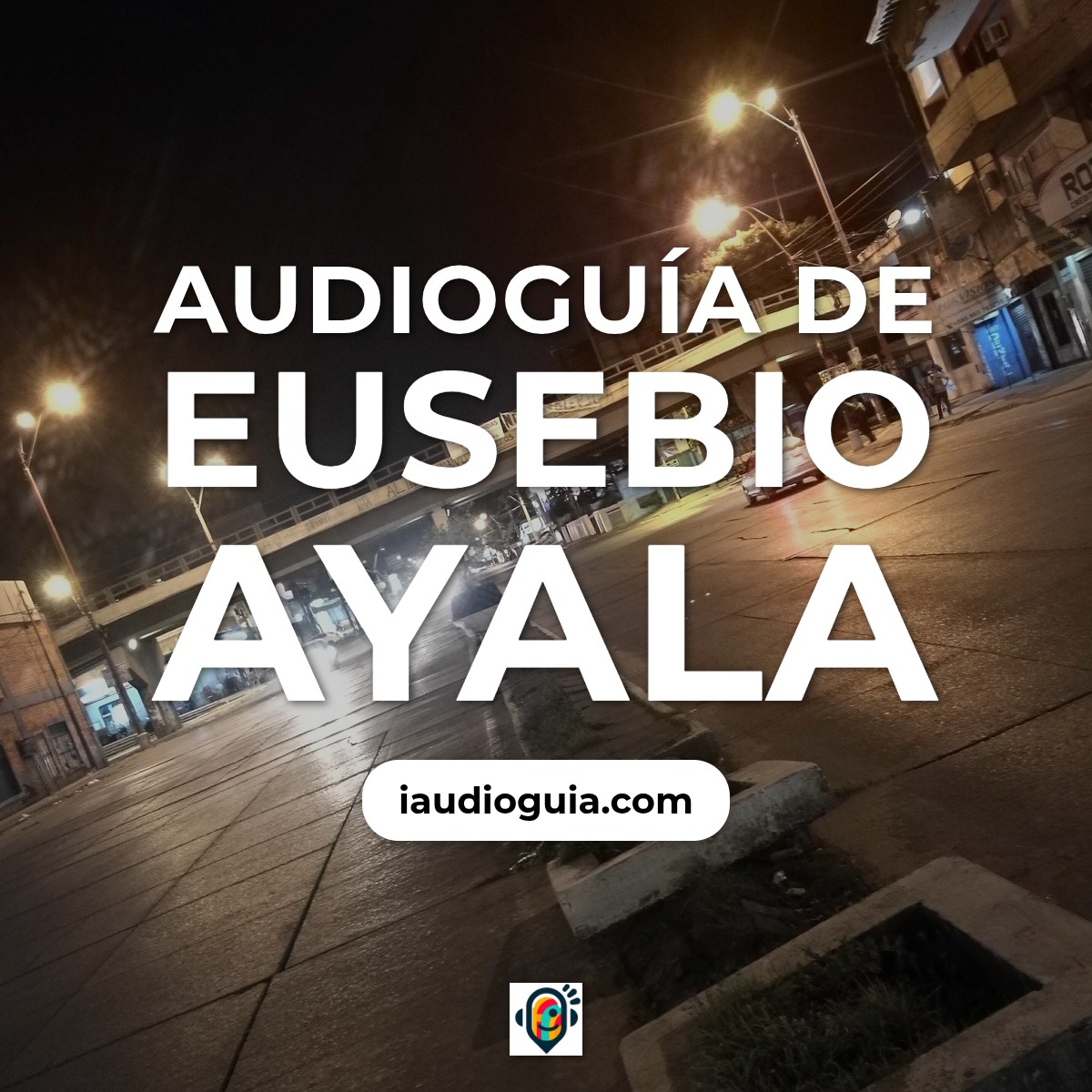 Audioguía de Eusebio Ayala