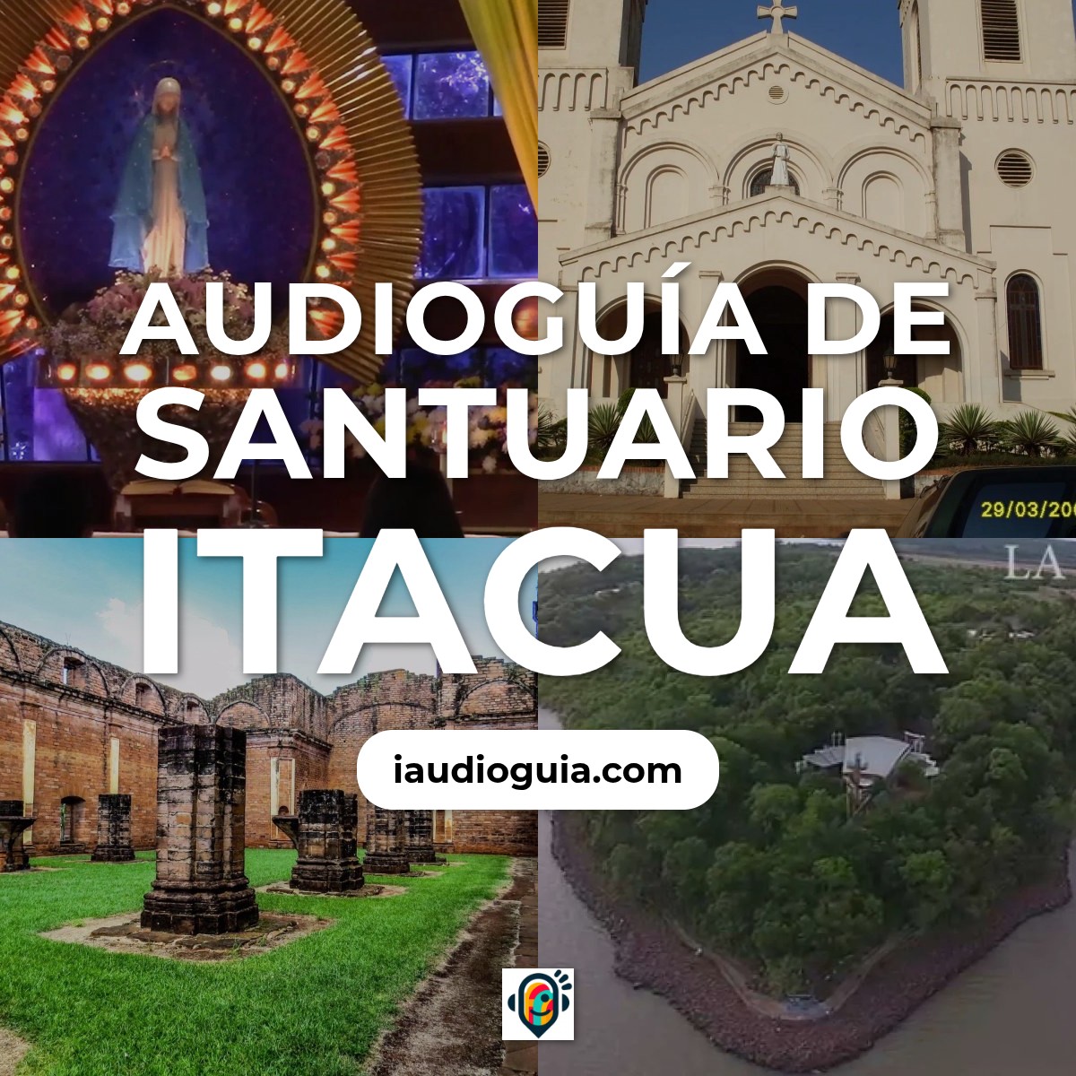 Audioguía de Santuario Itacua