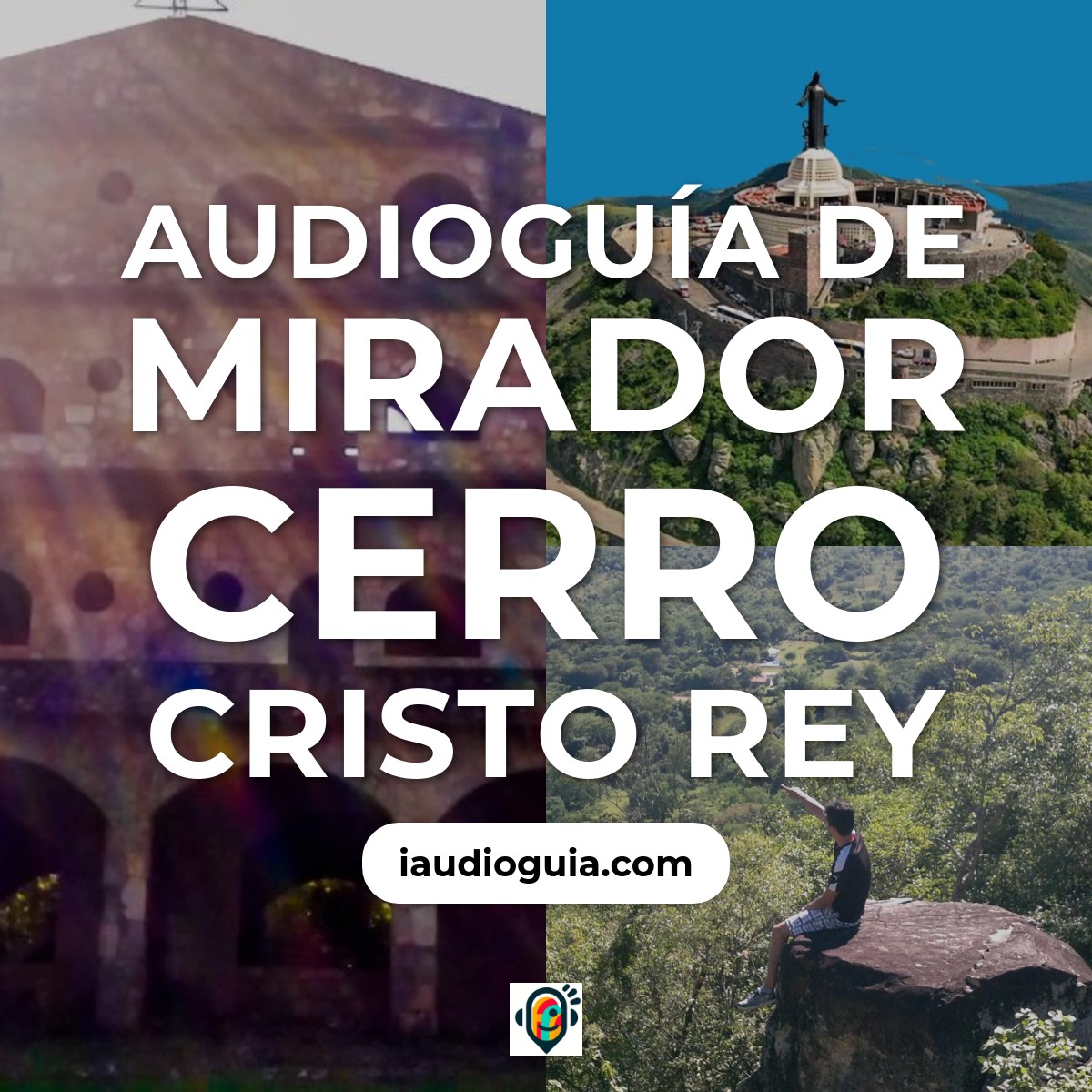 Audioguía de Mirador Cerro Cristo Rey