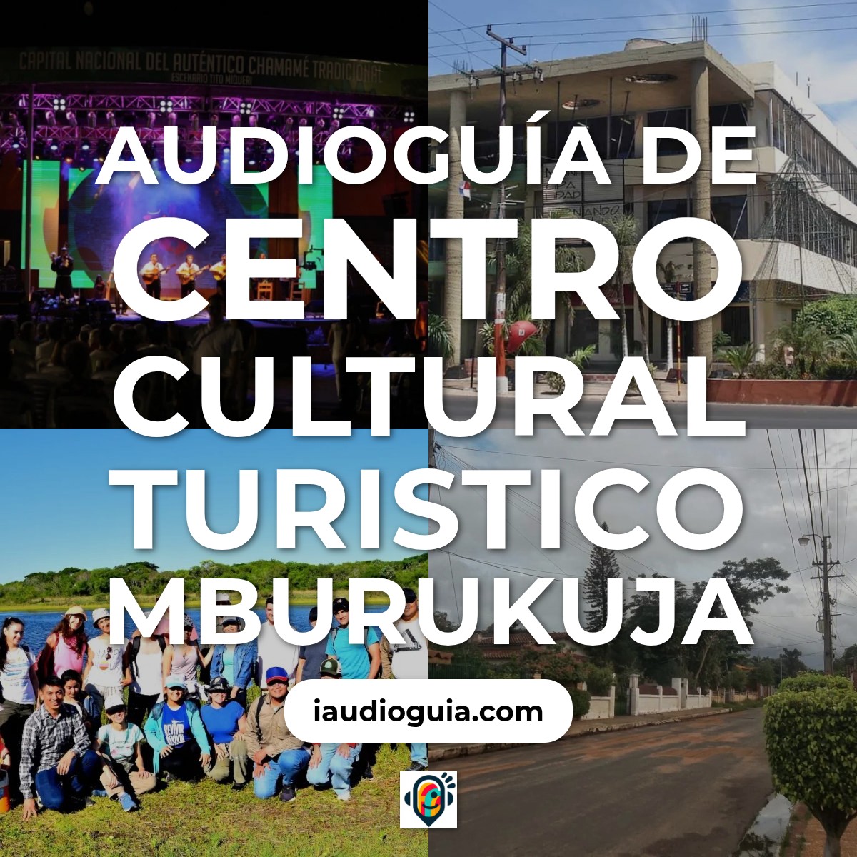 Audioguía de Centro Cultural Turistico Mburukuja