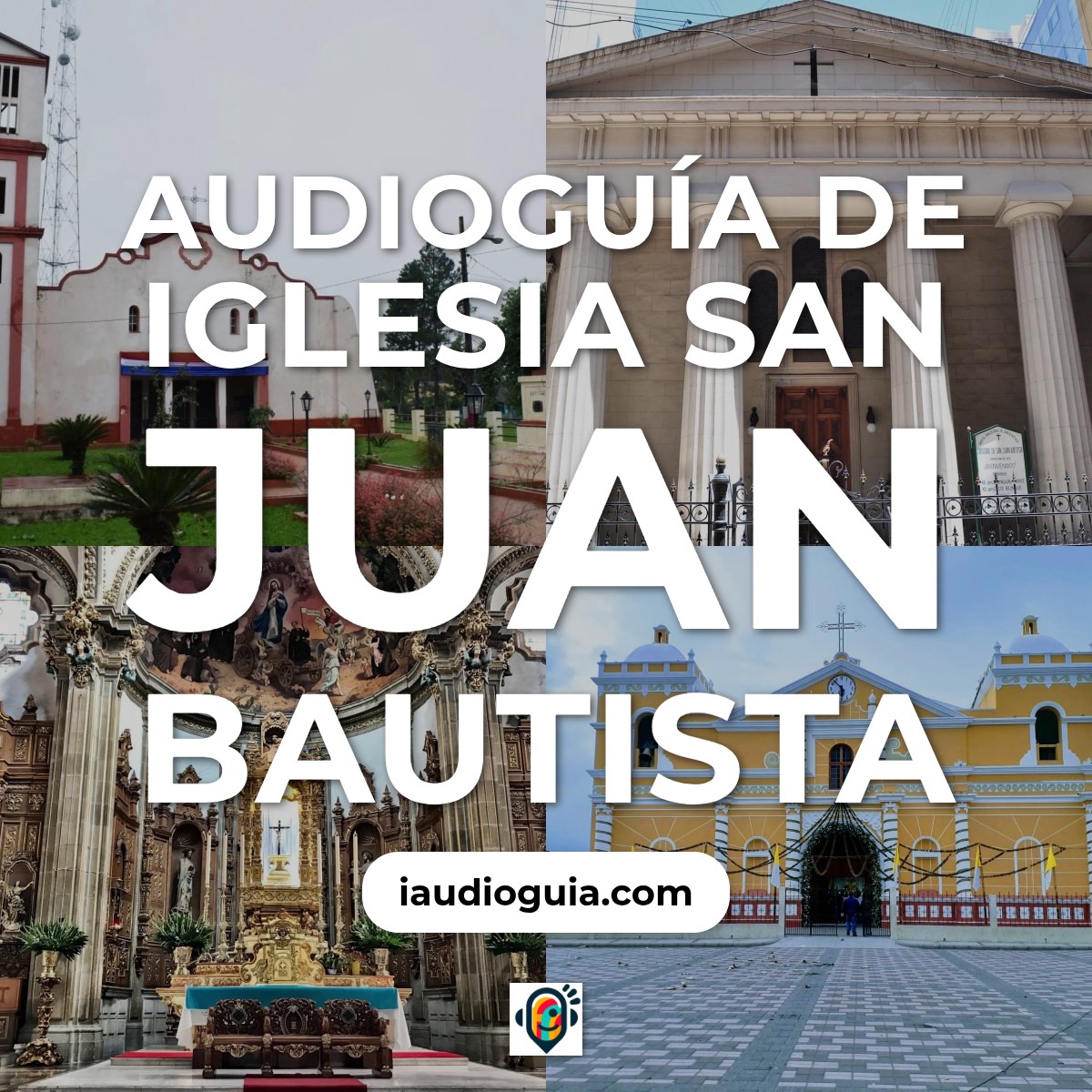 Audioguía de Iglesia San Juan Bautista
