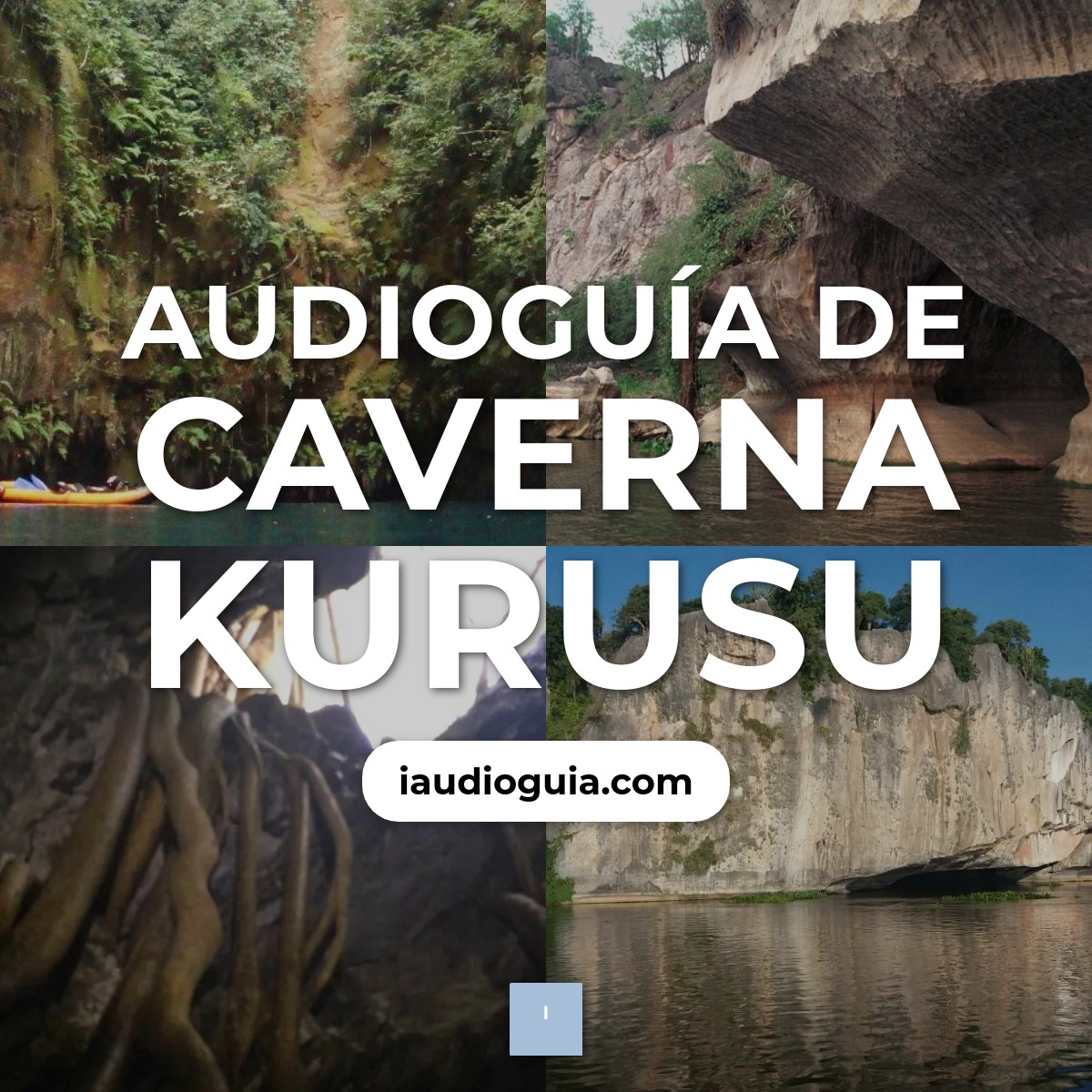 Audioguía de Caverna Kurusu