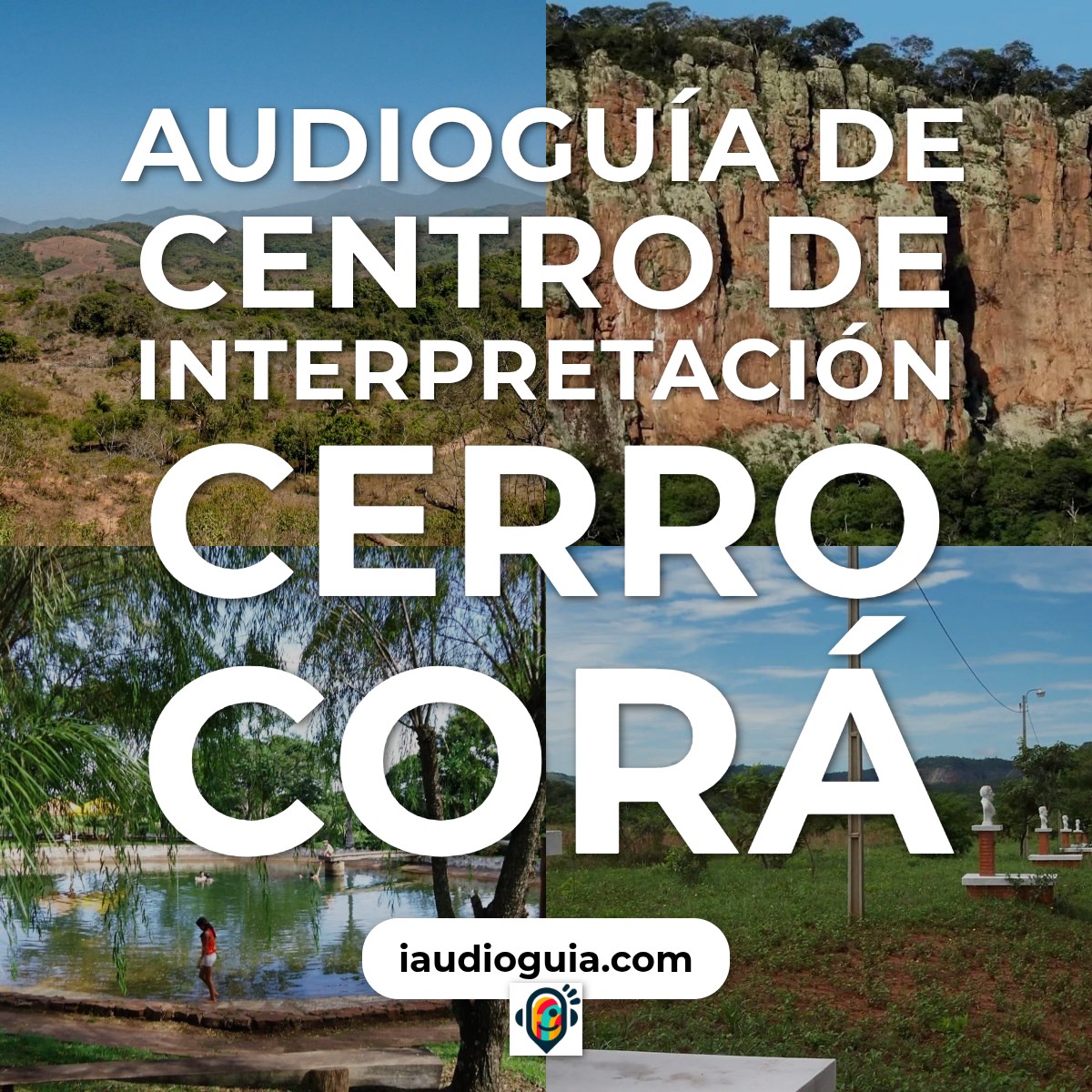 Audioguía de Centro Interpretacion Cerro Cora