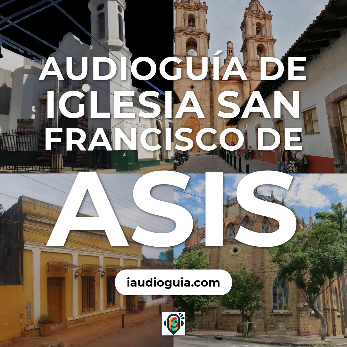 Audioguía de Iglesia San Francisco Asis