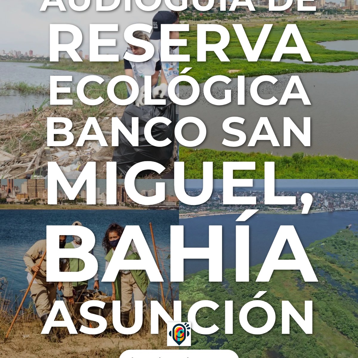 Audioguía de Reserva Ecologica Banco San Miguel Bahia Asuncion