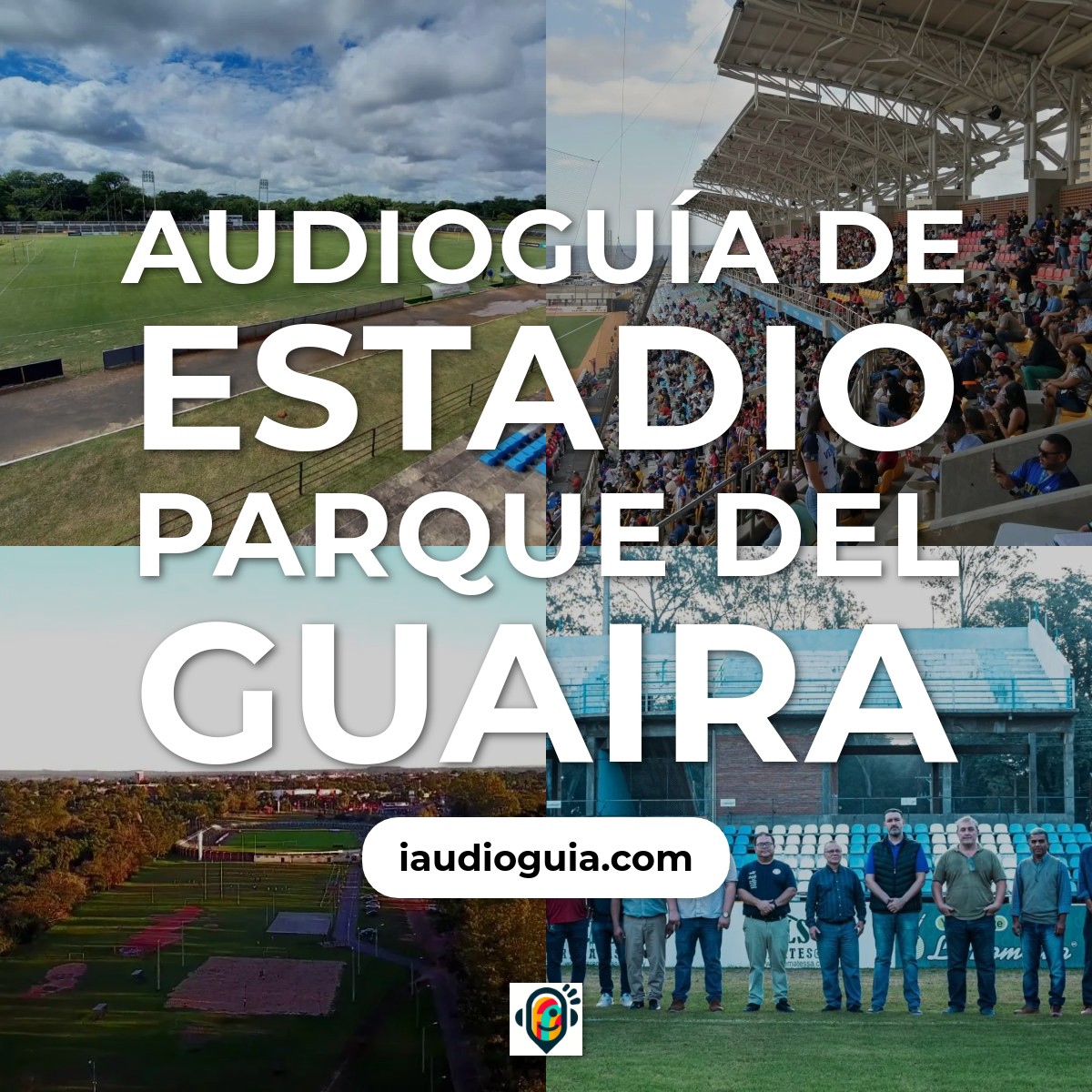 Audioguía de Estadio Parque Del Guaira