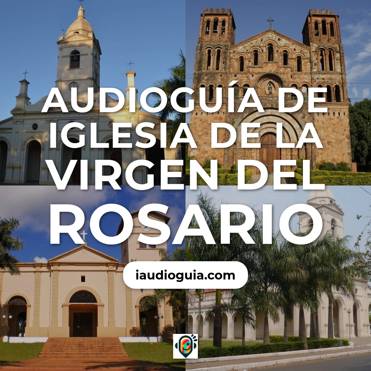 Audioguía de Iglesia Virgen Del Rosario