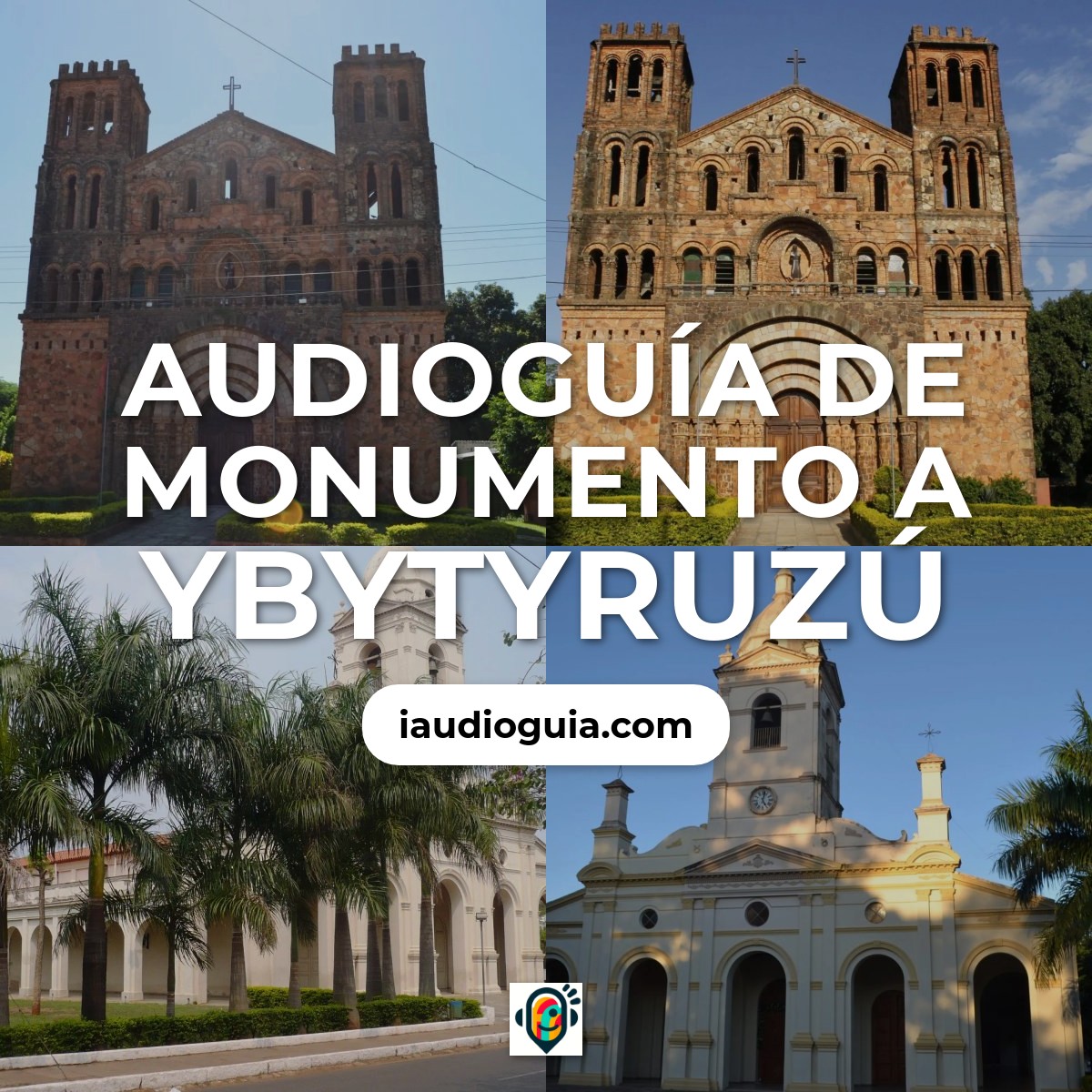 Audioguía de Monumento A Ybytyruzu