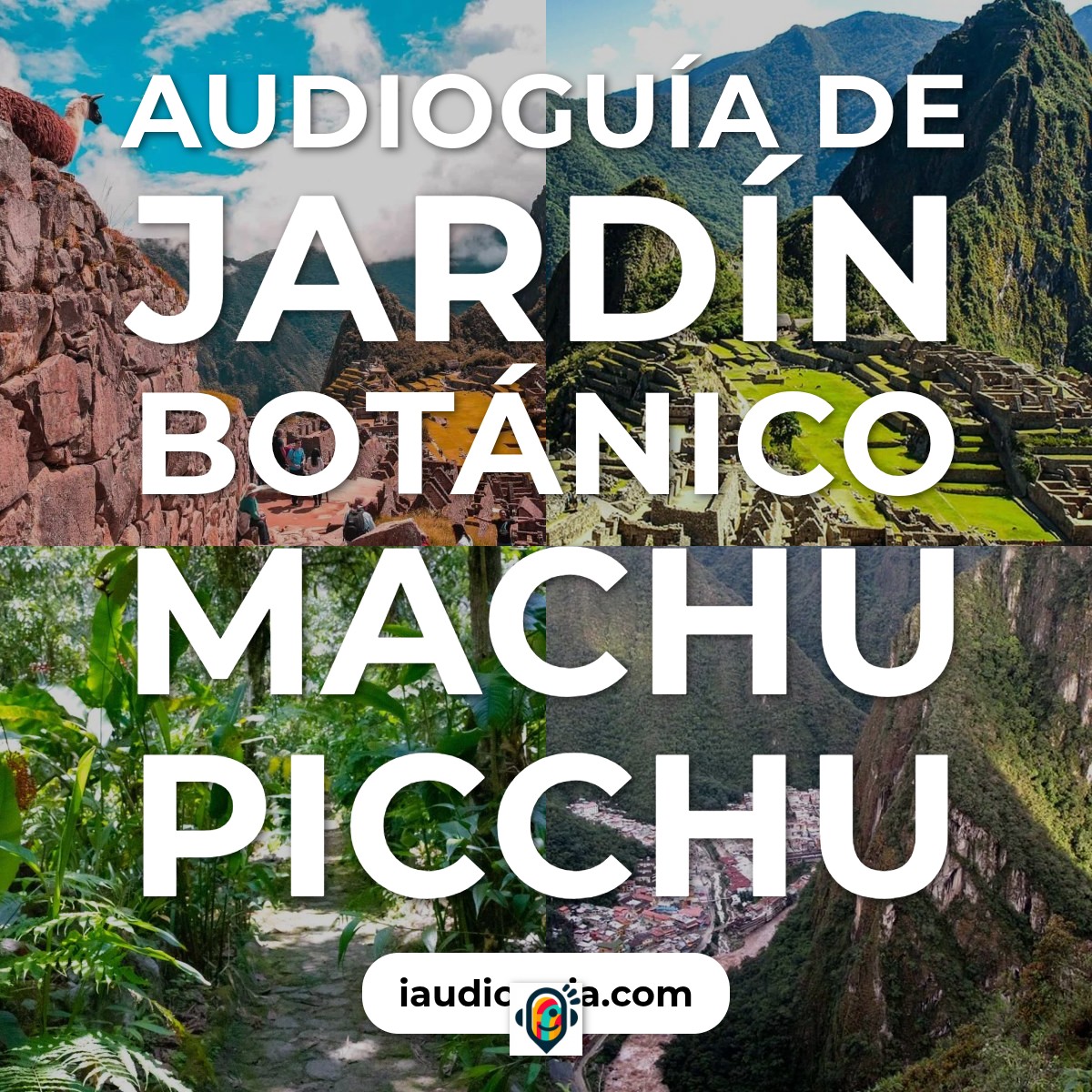 Audioguía de Jardin Botanico Machu Picchu