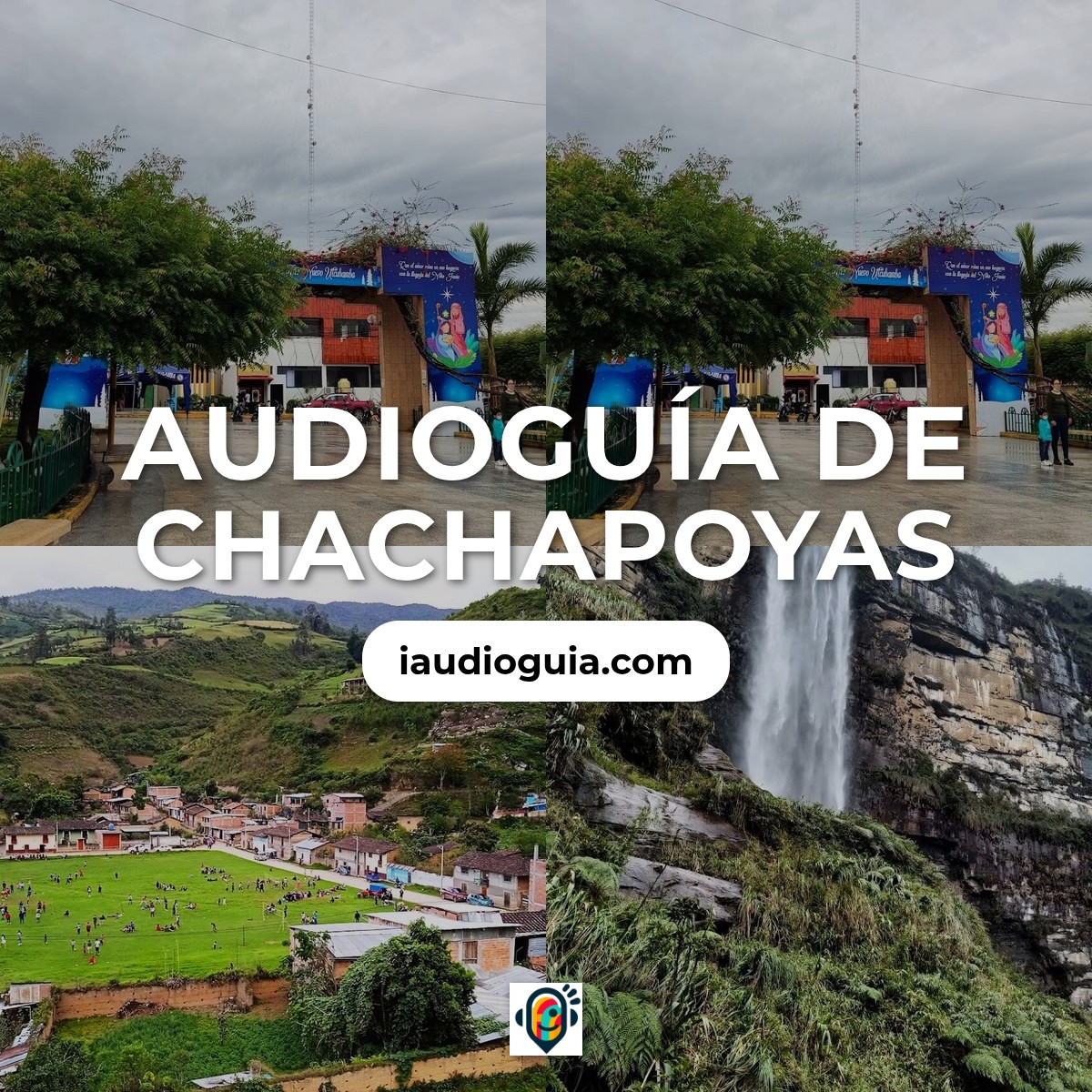 Audioguía de Chachapoyas