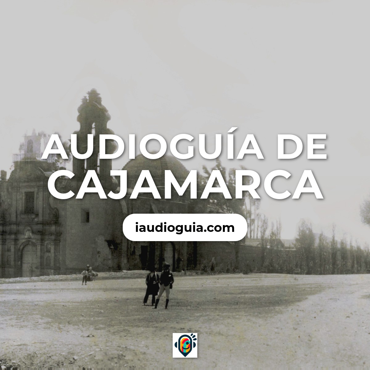Audioguía de Cajamarca