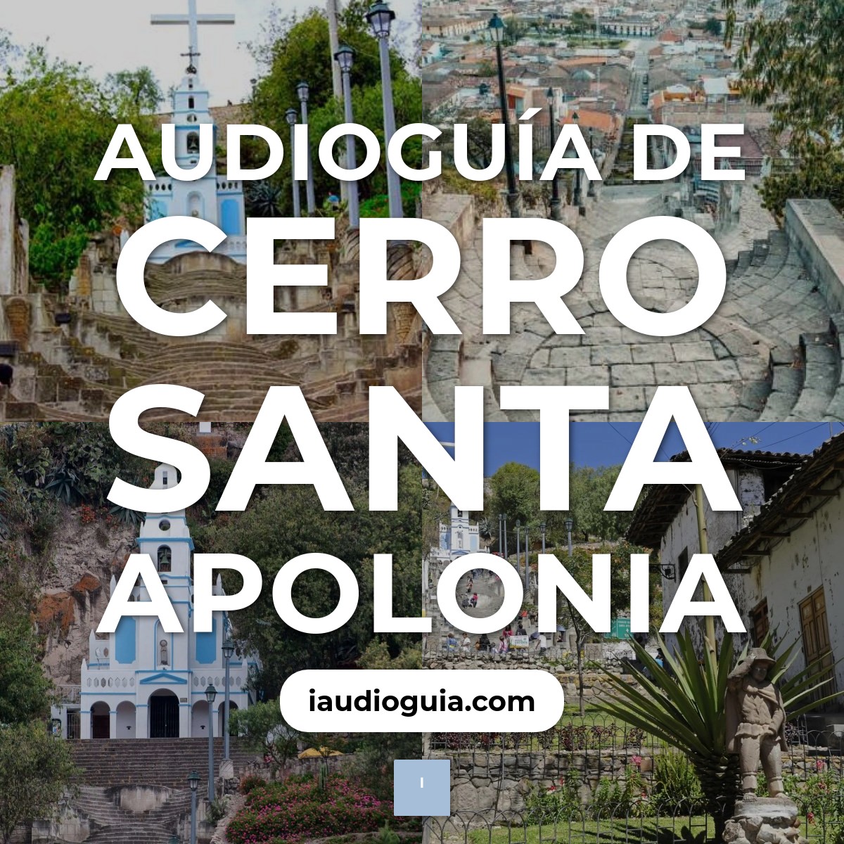 Audioguía de Cerro Santa Apolonia